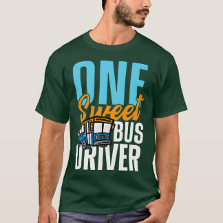 Camiseta Un conductor de autobús dulce para conductores de 