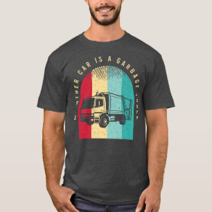 Camiseta Un Conductor De Camión De Reciclaje Dice Por Un Co