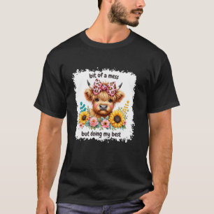 Camiseta Un Desorden Pero Haciendo Lo Mejor Ansiedad Highla