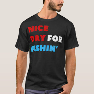 Camiseta Un día agradable para las mujeres por la pesca div