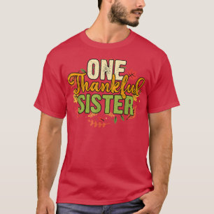 Camiseta Un día de Acción de Gracias, Hermana, Día de Acció