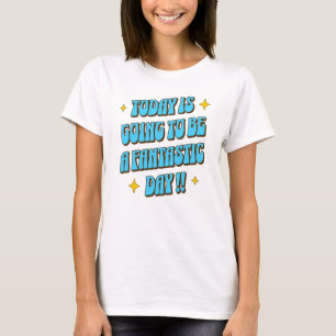 Camiseta Un día fantástico