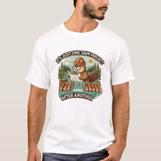 Camiseta Un día gracioso es solo un proyecto de represa tra