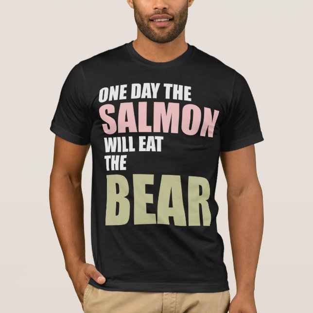 Camiseta Un día los salmones comerán el oso (Anverso)