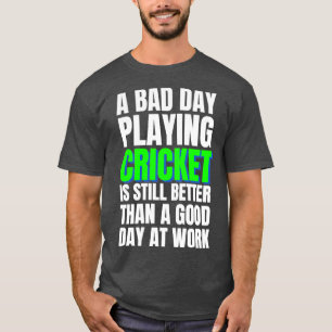 Camiseta Un día malo jugando al críquet