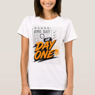 Camiseta Un Día o Día Uno Motivacional Nuevo Comienzo Meta