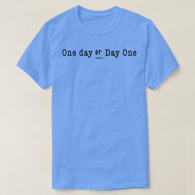 Camiseta Un día o un día (Diseño del anverso)