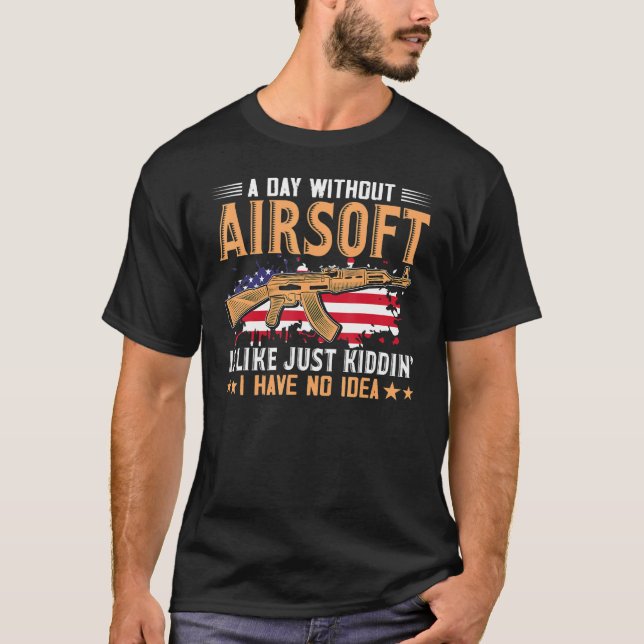 Camiseta Un Día Sin Airsoft Es Como Un Arma De Arte (Anverso)
