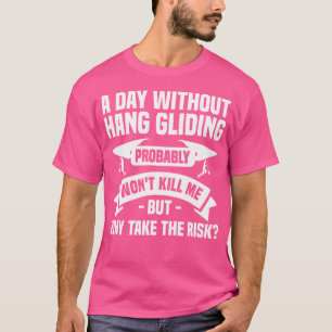 Camiseta Un Día Sin Ala Delta Probablemente No Me Matará