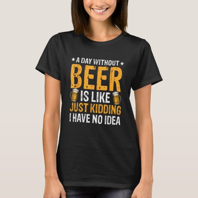 Camiseta Un día sin bebedores de cerveza Alcohol (Anverso)