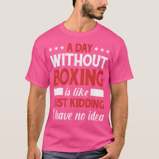Camiseta Un día sin boxeo gracioso