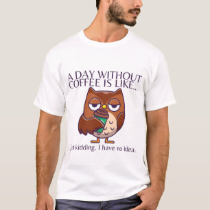 Camiseta Un día sin café