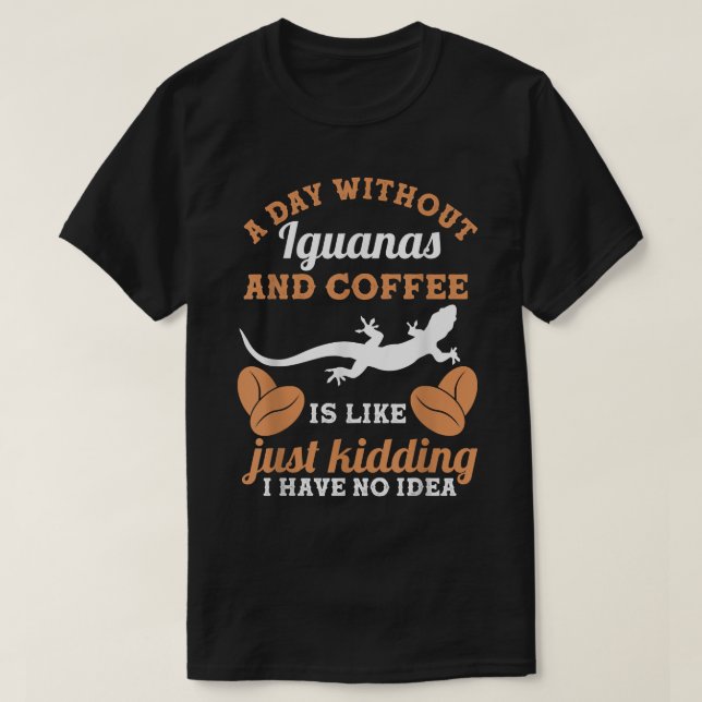 Camiseta Un Día Sin Café Y Iguanas  (Diseño del anverso)
