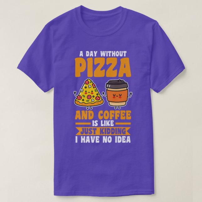 Camiseta Un día sin café y pizza  (Diseño del anverso)