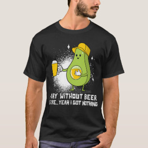 Camiseta Un día sin cerveza divertido aguacate