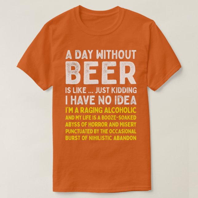 Camiseta Un día sin cerveza es como (Diseño del anverso)
