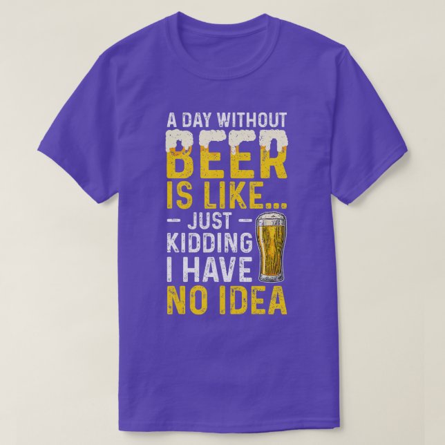 Camiseta Un Día Sin Cerveza Es Como Un Solo Secuestro No Te (Diseño del anverso)