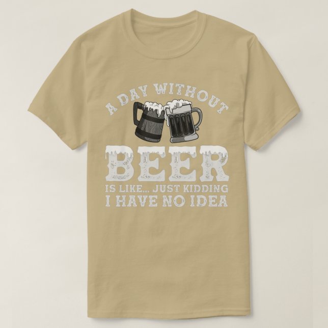 Camiseta Un Día Sin Cerveza Es Como Un Solo Secuestro No Te (Diseño del anverso)