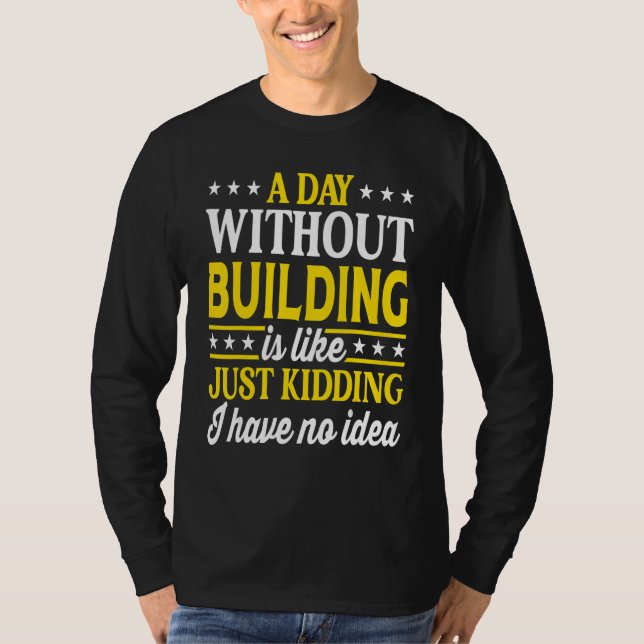 Camiseta Un Día Sin Construir   Construcción (Anverso)