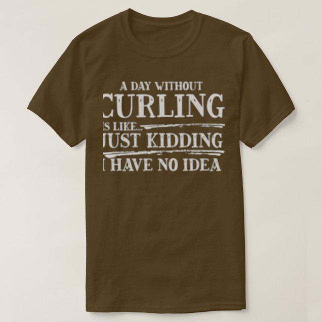 Camiseta Un Día Sin Curva Es Como (Diseño del anverso)