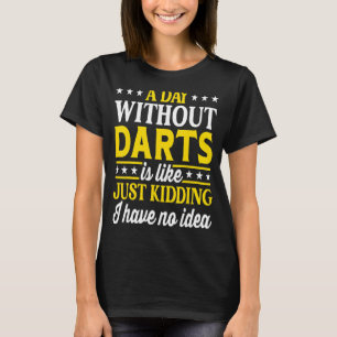 Camiseta Un día sin dardos