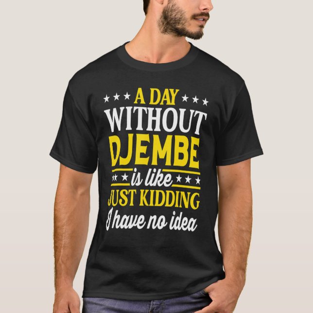 Camiseta Un día sin Djembe Djembe (Anverso)