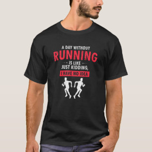 Camiseta Un día sin ejecución es como si Guay Runner estuvi