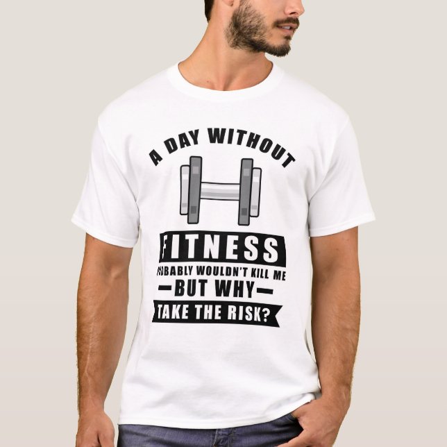 Camiseta Un día sin Fitness probablemente no me mataría, pe (Anverso)