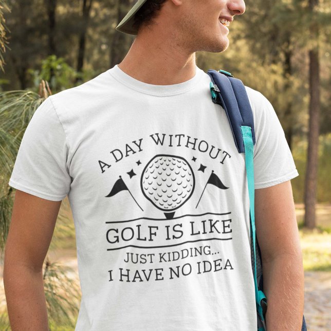 Camiseta Un día sin golf (funny golf shirt)