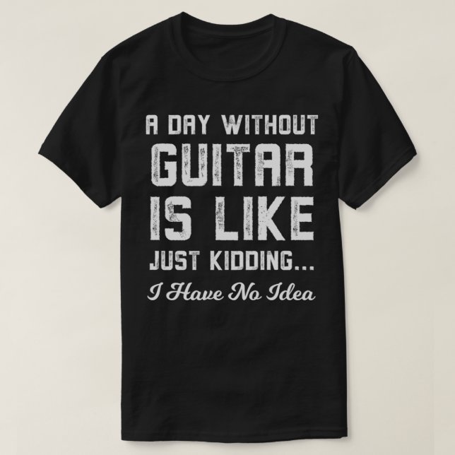 Camiseta Un Día Sin Guitarra Es Como Un Solo Secuestro (Diseño del anverso)