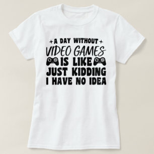 Camiseta Un día sin juegos de video Amantes de juegos de az