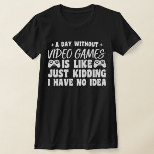 Camiseta Un día sin juegos de video Amantes de juegos de az