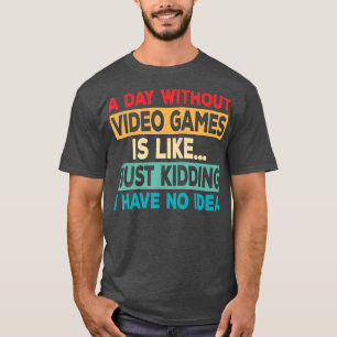 Camiseta Un día sin juegos de video divertido video retro g