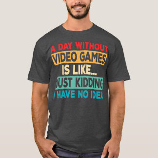 Camiseta Un día sin juegos de video divertido video retro g