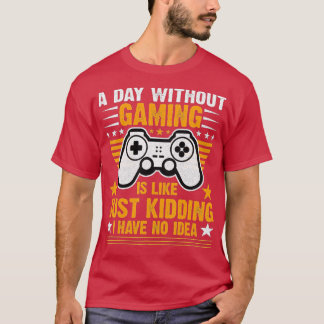 Camiseta Un día sin juegos de video es como divertida video