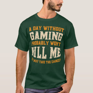 Camiseta Un Día Sin Juegos para Hombres Mujeres Divertido V
