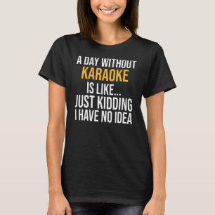 Camiseta Un día sin karaoke