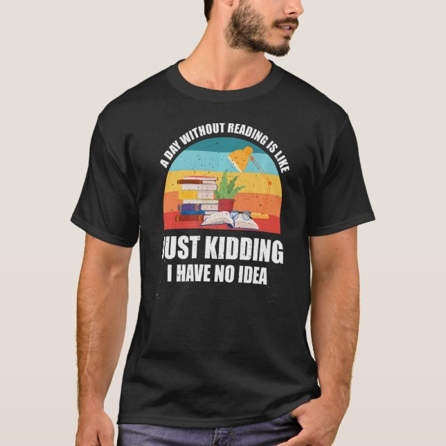 Camiseta Un Día Sin Lectura Es Como El Bookworm 1 (Anverso)