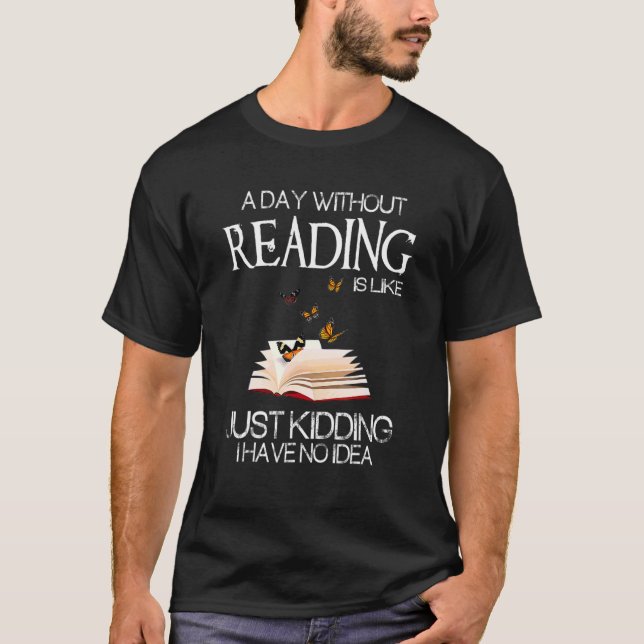 Camiseta Un Día Sin Lectura Es Como El Gusano De Libros (Anverso)