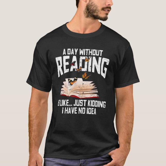 Camiseta Un Día Sin Lectura Es Como El Librario Bibliotecar (Anverso)