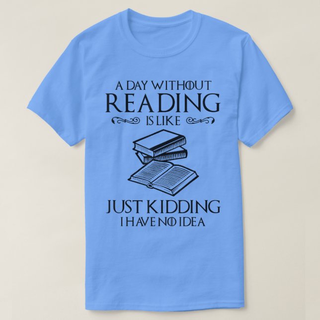 Camiseta Un día sin leer es como el Nerd del libro de los a (Diseño del anverso)
