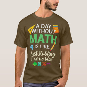 Camiseta Un día sin matemáticas