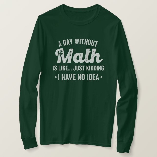 Camiseta un día sin matemáticas es como una broma, no (Anverso del diseño)
