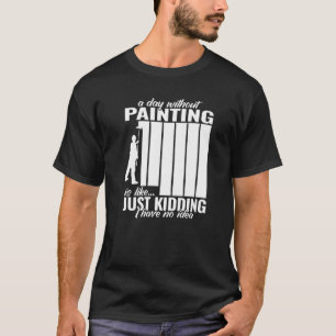 Camiseta un día sin pintor para los hombres por trabajo