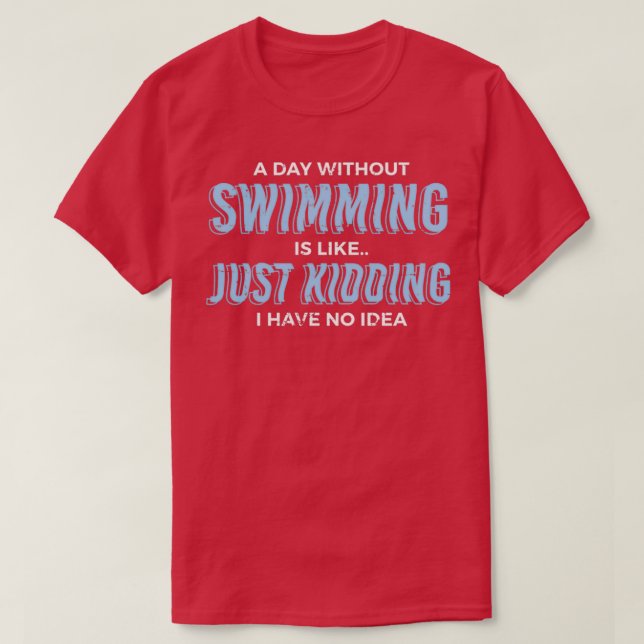 Camiseta Un día sin regalo de natación (Diseño del anverso)