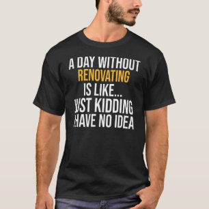 Camiseta Un Día Sin Renovación Es Como