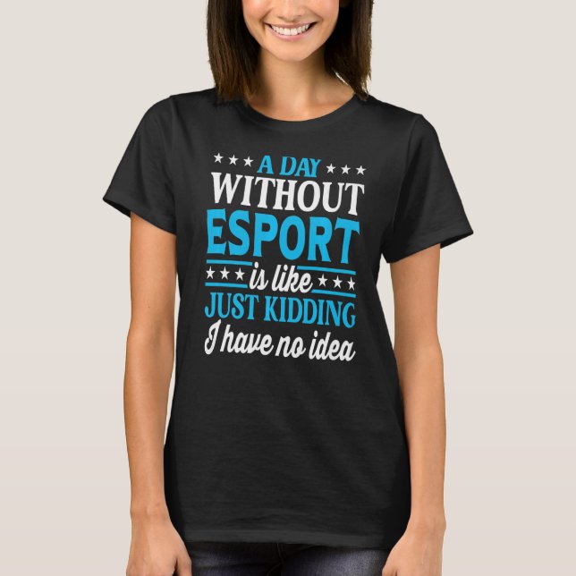 Camiseta Un día sin salidas para deportes electrónicos (Anverso)