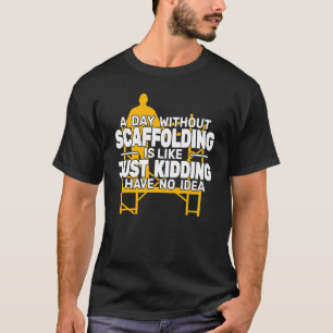 Camiseta un día sin Scaffolding Scaffolder scaffold bui