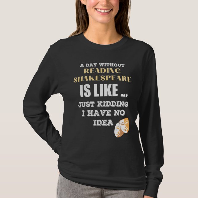 Camiseta Un Día Sin Shakespeare Como Un Solo Secuestro Que  (Anverso)