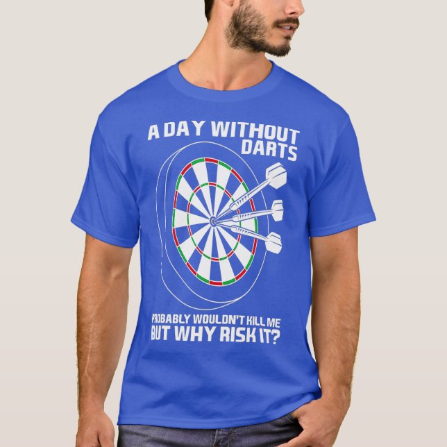 Camiseta Un día sin tablero de dardos (Anverso)
